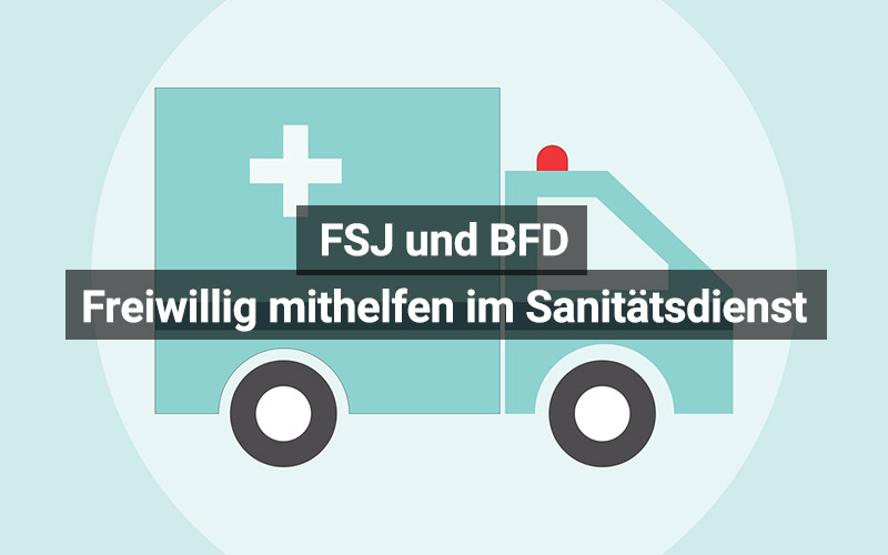 FSJ und BFD im Rettungs- und Sanitätsdienst