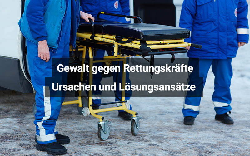 Gewalt gegen Rettungskräfte