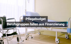 Pflegebudget Berufsgruppen Fallen Aus Finanzierung